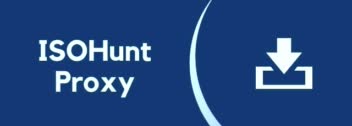 IsoHunt Proxy (Best 100% Legit Website For Unblock IsoHunt)