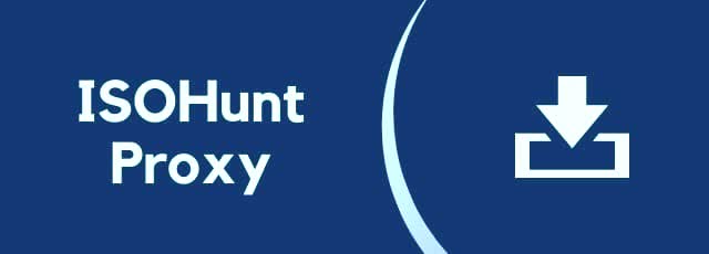 IsoHunt Proxy (Best 100% Legit Website For Unblock IsoHunt)
